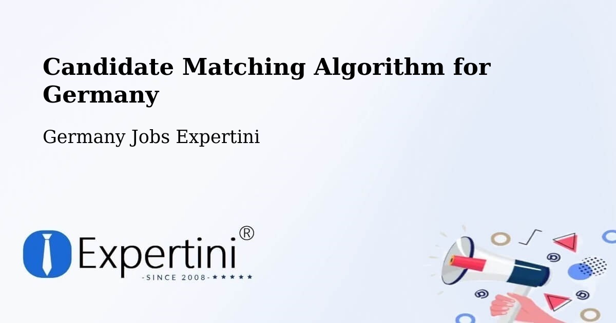 Candidate Matching Algorithm Overview – Schwerte - Germany Jobs Expertini